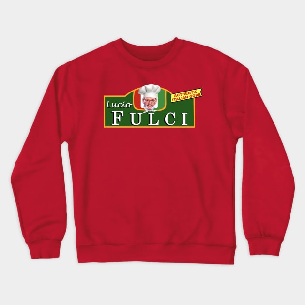 Lucio Fulci - Serving Authentic Italian Gore For Decades! Crewneck Sweatshirt by SHOP.DEADPIT.COM 